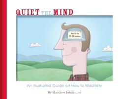 Quiet the Mind (ISBN: 9781780331188)