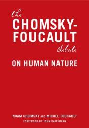 The Chomsky - Foucault Debate: On Human Nature (ISBN: 9781595581341)