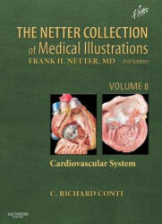Netter Collection of Medical Illustrations: Cardiovascular System - C. Richard Conti (2014)
