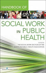 Handbook of Social Work and Pubic Health - Robert Keefe (2012)