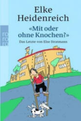Mit oder ohne Knochen? - Elke Heidenreich (ISBN: 9783499239977)