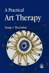 Practical Art Therapy - Susan I. Buchalter (2004)