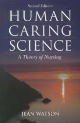 Human Caring Science - Jean Watson (2011)