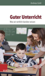Guter Unterricht: Was wir wirklich darüber wissen (ISBN: 9783525701720)