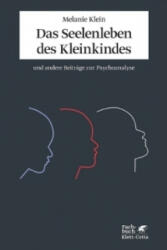 Das Seelenleben des Kleinkindes und andere Beiträge zur Psychoanalyse (ISBN: 9783608947229)