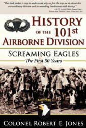 History of the 101st Airborne Division - Robert E Jones (ISBN: 9781596527461)