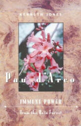 Pau d'Arco: Immune Power from the Rain Forest (1995)