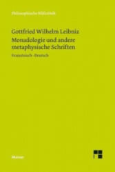 Monadologie und andere metaphysische Schriften. Discours de metaphysique; La monadologie; Principes de la nature et de la grace (ISBN: 9783787326945)