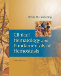 Clinical Hematology and Fundamentals of Hemostatis, 5th Edition - Denise M. Harmening (2009)