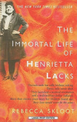 The Immortal Life of Henrietta Lacks - Rebecca Skloot (2011)