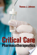 Critical Care Pharmacotherapeutics (2012)