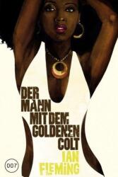James Bond 007, Der Mann mit dem goldenen Colt (ISBN: 9783864250941)