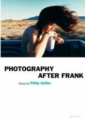 Philip Gefter: Photography After Frank (ISBN: 9781597110952)