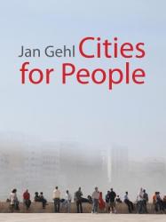 Cities for People - Jan Gehl (ISBN: 9781597265737)