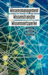 Wissensmanagement, Wissenstransfer und Wissensnetzwerke (ISBN: 9783895784361)