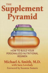 Supplement Pyramid - Michael A. Smith, Suzanne Somers, Sara Lovelady (2014)