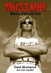Mustaine - Mein wahres Ich (ISBN: 9783931624675)