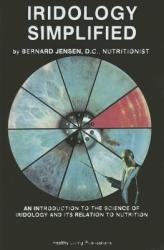 Iridology Simplified - Bernard Jensen (2011)