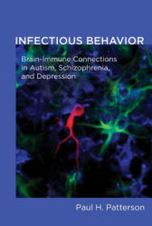 Infectious Behavior - Paul H. Patterson (2013)