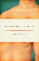 Wounded Storyteller - Arthur W Frank (2013)