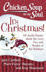 Chicken Soup for the Soul: It's Christmas! - Jack Canfield, Mark Hansen (2013)
