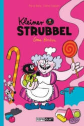 Kleiner Strubbel - Oma Bonbon (ISBN: 9783956400407)