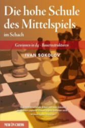 Arta jocului de mijloc în șah (ISBN: 9789056914325)