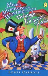 Alice's Adventures in Wonderland and Through the Looking-Glass (ISBN: 9780140383515)