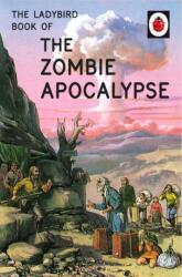 The Ladybird Book of the Zombie Apocalypse (ISBN: 9780718184452)