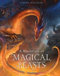 A Miscellany of Magical Beasts (ISBN: 9781408881958)