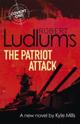 Robert Ludlum's The Patriot Attack (ISBN: 9781409149378)