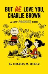 But We Love You, Charlie Brown (ISBN: 9781782761617)