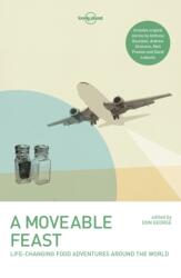 A Moveable Feast: Life-Changing Food Adventures Around the World (ISBN: 9781786572097)