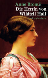 Die Herrin von Wildfell Hall (ISBN: 9783458351023)