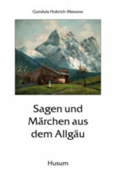 Sagen und Märchen aus dem Allgäu (ISBN: 9783898763844)