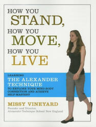 How You Stand, How You Move, How You Live - Missy Vineyard (ISBN: 9781600940064)