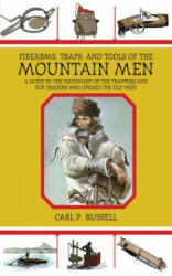 Firearms, Traps, and Tools of the Mountain Men - Carl Parcher Russell (ISBN: 9781602399693)
