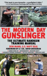 The Modern Day Gunslinger: The Ultimate Handgun Training Manual (ISBN: 9781602399860)