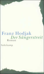 Der Sängerstreit - Franz Hodjak (ISBN: 9783518411247)