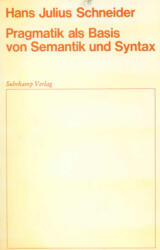 Pragmatik als Basis von Semantik und Syntax (ISBN: 9783518574416)
