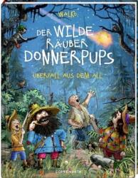 Der wilde Räuber Donnerpups - Überfall aus dem All (ISBN: 9783649669463)