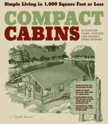Compact Cabins - Gerald Rowan (ISBN: 9781603424622)