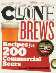 Clonebrews 2nd Edition: Recipes for 200 Commercial Beers (ISBN: 9781603425391)
