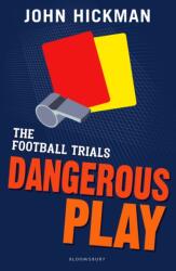 The Football Trials: Dangerous Play (ISBN: 9781472944153)