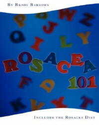 Rosacea 101 - Brady Barrows (2007)