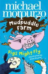 Mudpuddle Farm - Pigs Might Fly! (ISBN: 9780007274635)