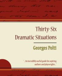 36 Dramatic Situations - Georges Polti - Polti Georges (ISBN: 9781604244878)