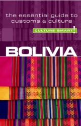Bolivia - Culture Smart! (ISBN: 9781857334852)