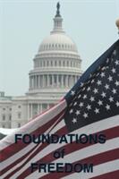 Foundations of Freedom: Common Sense the Declaration of Independence the Articles of Confederation the Federalist Papers the U. S. Constitu (ISBN: 9781604592702)