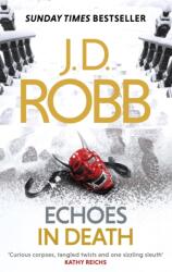 Echoes in Death - J. D. Robb (ISBN: 9780349410883)